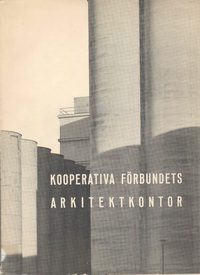 Sundahl, Eskil / et al - Kooperativa förbundets arkitektkontor.