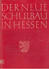 click to enlarge: Hilker, D. (editor) Der Neue Schulbau in Hessen.