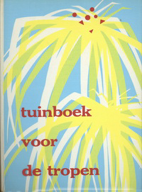 Bruggeman, L. - Tuinboek voor de tropen.