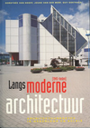 click to enlarge: Hooff van, Dorothée / et al Langs moderne architectuur. Architectuurroutes in Nederland en België.