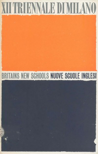 N.N. - Britain's new schools / nuove scuole Inglesi. A record of achievement 1945-1960.