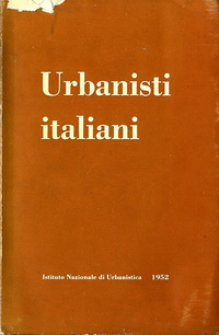 Zevi, Bruno / et al - Urbanisti italiani.