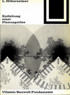 click to enlarge: Hilberseimer, L. Entfaltung einer Planungsidee.