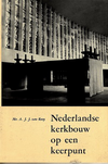 click to enlarge: Rooy, A.J.J. van Nederlandse kerkbouw op een keerpunt.