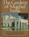 click to enlarge: Crowe, Sylvia / Haywood, Sheila / et al The Gardens of Mughul India. A history and a guide.