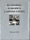 click to enlarge: Hall, Thomas Planning Europe's Cities. Aspects of Nineteenth-Century Urban Development.