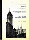 click to enlarge: Hogenes, Jos Brussel, een wandeling waard....  Een stedebouwkundige verkenning van de Brusselse binnenstad. Deel !: De Zenne en de westelijke binnenstad.