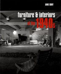 Bony, Anne - Furniture & interiors of the 1940s.