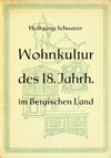click to enlarge: Schwarze, Wolfgang Wohnkultur des 18. Jahrhunderts im Bergischen Land.