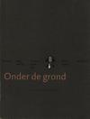 click to enlarge: Berlijn, Gerard / et al Onder de grond. Kerstnummer Grafisch Nederland 1997.