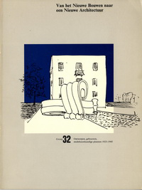 Bock, Manfred / et al - Van het Nieuwe Bouwen naar een Nieuwe Architectuur. Groep '32: Ontwerpen, gebouwen, stedebouwkundige plannen 1925 - 1945.