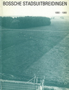 click to enlarge: Bergen, Wim van / et al Bossche stadsuitbreidingen 1880 - 1990.