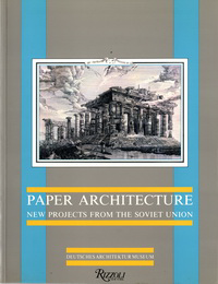 Klotz, Heinrich (preface) - Paper Architecture. New Projects from the Soviet Union.
