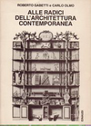 click to enlarge: Gabetti, Roberto / Olmo, Carlo Alle radici dell'architettura contemporanea. Il cantiere e la parola.