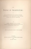 click to enlarge: Ruskin, John The poetry of architecture. The architecture of the nations of europe considered in its association with natural scenery and national character.