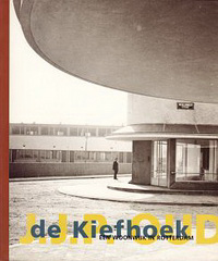 Cusveller, Sjoerd / Engel, Henk / et al - J.J.P. Oud.  De Kiefhoek, een woonwijk in Rotterdam.