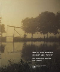 Faber, G.H. / Pronk, J. P. / et al - Natuur voor mensen, mensen voor natuur. Nota natuur, bos en landschap in de 21ste eeuw.