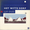 click to enlarge: Colenbrander, B.W. (editor) J.J.P. Oud. Het Witte Dorp 1923 - 1987. Oud -  Mathenesse.