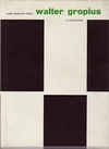 click to enlarge: Fitch, James Marston Walter Gropius.