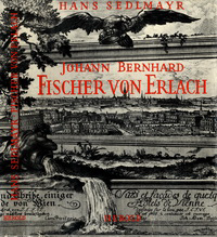 Sedlmayr, Hans - Johann Bernhard Fischer von Erlach.