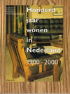 click to enlarge: Huisman, Jaap / et al Honderd jaar wonen in Nederland 1900 - 2000.