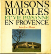 click to enlarge: Massot, Jean-Luc Maisons rurales et vie paysanne en Provence. L'habitat en ordre dispersé.