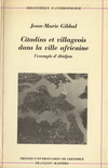 click to enlarge: Gibbal, Jean-Marie Citadins et paysans dans la ville africaine, l'example d'Abidjan.