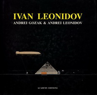 Gozak, Andrei / Leonidov, Andrei / Cooke, Catherine - Ivan Leonidov. The Complete Works.