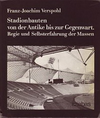 click to enlarge: Verspohl, Franz-Joachim Stadionbauten von der Antike bis zur Gegenwart. Regie und Selbsterfahrung der Massen.