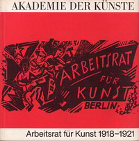 Schlösser, Manfred - Arbeitsrat für Kunst 1918 - 1921.