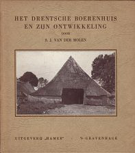 Molen van der, S.J. - Het Drentsche Boerenhuis en zijn ontwikkeling.