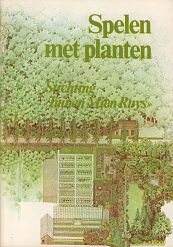 Ruys, Mien - Spelen met planten. De 18 voorbeeldtuinen van Mien Ruys.