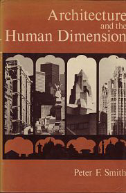 Smith, Peter F. - Architecture and the Human Dimension.