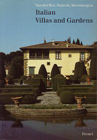 Ree, Paul van der / Smienk, Gerrit / Steenbergen, Clemens - Italian Villas and Gardens.