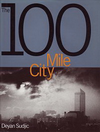 click to enlarge: Sudjic, Deyan The 100 Mile City.