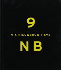 Grobbee, Johan (introduction) - 9x Nieuwbouw SVB - Sociale Verzekerings Bank.