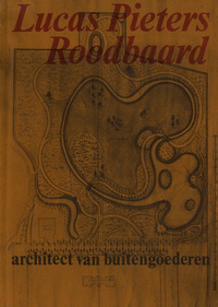 Boschma, C. (preface) - Lucas Pieters Roodbaard. Architect van buitengoederen.
