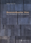 click to enlarge: Boeckl, Matthias (editor) MuseumsQuartier Wien. Die Architektur / The Architecture.