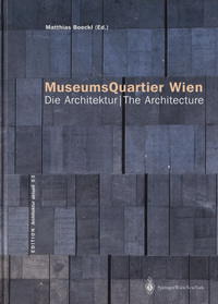 Boeckl, Matthias (editor) - MuseumsQuartier Wien. Die Architektur / The Architecture.