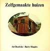 click to enlarge: Boericke, Art / Shapiro, Barry Zelfgemaakte huizen.