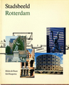 click to enlarge: Haan de, Hilde / Haagsma, Ids Stadsbeeld Rotterdam.