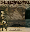 click to enlarge: Oliver, Paul (editor) Shelter, Sign & Symbol.