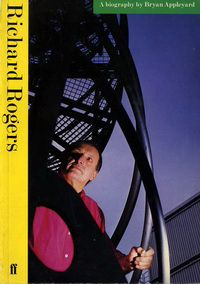 Appleyard, Brian - Richard Rogers, a biography.