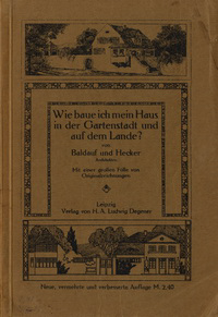 Baldauf und Hecker - Wie baue ich mein Haus in der Gartenstadt und auf dem Lande?