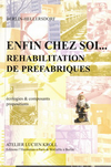 click to enlarge: Kroll, Atelier Lucien Berlin-Hellersdorf. Enfin chez soi....Rehabilitation de Prefabriques.. Ecologies & composants proposition.