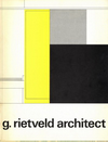 click to enlarge: Bertheux, Wil / Oorthuys, Gerrit G. Rietveld architect.