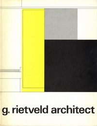 Bertheux, Wil / Oorthuys, Gerrit - G. Rietveld architect.