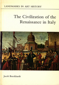 Burckhardt, Jacob - The Civilization of the Renaissance in Italy.