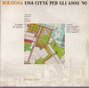 click to enlarge: Mattioli, Giancarlo / et al Bologna. Una citta per gli anni '90. Il progetto del nuovo piano regolatore generale.