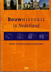 click to enlarge: Tussenbroek, G. van (editor) Bouwhistorie in Nederland, kennis en bescherming van gebouwen.